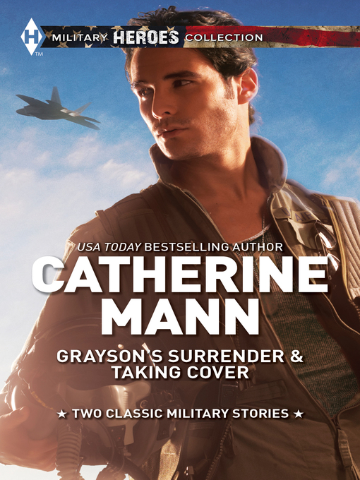 Title details for Grayson's Surrender & Taking Cover by CATHERINE MANN - Available